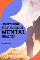 Cultivating self-care in mental health 9794287946 Book Cover