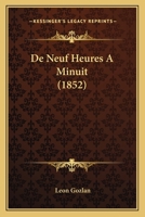 de Neuf Heures a Minuit 1144048559 Book Cover