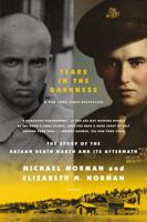Tears in the Darkness: The Story of the Bataan Death March and Its Aftermath 0374272603 Book Cover