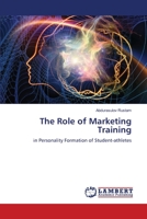 The Role of Marketing Training 620615968X Book Cover