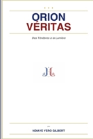 Orion veritas: Des ténèbres a la lumière (French Edition) B0GVB1ZR88 Book Cover