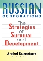 Russian Corporations: The Strategies of Survival and Development 0789014173 Book Cover