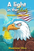 A LIGHT IN THE LIBERTY: INSPIRING GENERATIONS B0FYL4TZQQ Book Cover