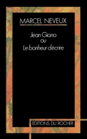 Giono, ou, Le bonheur d'ecrire 2268010112 Book Cover