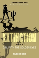 Extinction Book 1: Girl with the Golden Eyes 1777158052 Book Cover