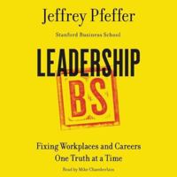 Leadership BS: Fixing Workplaces and Careers One Truth at a Time 0062383167 Book Cover