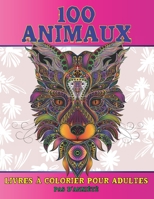 Livres à colorier pour adultes - Pas d'anxiété - 100 animaux B08DV5R6DT Book Cover