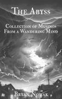 The Abyss: Collection of Musings From a Wandering Mind 1734727497 Book Cover
