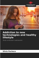 Addiction to new technologies and healthy lifestyle 6204108824 Book Cover