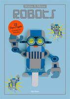 Make and Move: Robots: 12 Paper Puppets to Press Out and Play 1780677391 Book Cover