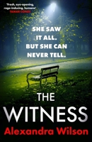 The Witness: The Most Authentic, Twisty Legal Thriller, from the Barrister Author of in Black and White 0751583405 Book Cover