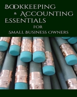 Bookeeping & Accounting Essentials: for Small Business Owners 1076273564 Book Cover