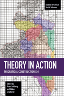 Theory in Action: Theoretical Constructionism 1608468348 Book Cover