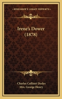 Irene's Dower 0469592591 Book Cover