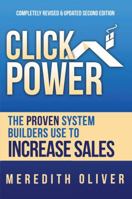 Click Power: The Proven System Home Builders Use to Increase Sales 0984868445 Book Cover
