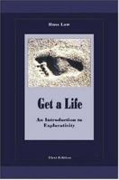 Get a Life - An Introduction to Explorativity 1411600908 Book Cover