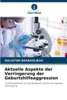 Aktuelle Aspekte der Verringerung der Geburtshilfeaggression 6209347533 Book Cover