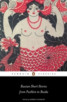 Russian Short Stories from Pushkin to Buida (Penguin Classics) 0140448462 Book Cover