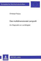 Das Multidimensionale Lernprofil: Zur Diagnostik Von Lernfahigkeit (Europaische Hochschulschriften. Reihe XI, Padagogik,) (German Edition) 3631351062 Book Cover