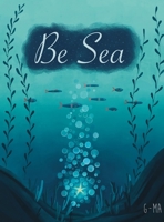 Be Sea 1662932987 Book Cover
