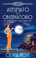 Asesinato En El Observatorio (Un Misterio de Lady Elizabeth Hawthorne) (Spanish Edition) B0GSHLY195 Book Cover