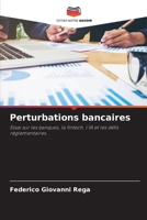 Perturbations bancaires: Essai sur les banques, la fintech, l'IA et les défis réglementaires. 6206134385 Book Cover