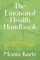 The Emotional Health Handbook: The 5 Most Influential Aspects of Emotional Health — A Step-by-Step Guide to Mastering Your Emotions & Reactions B0F66DXXR6 Book Cover