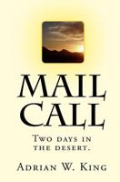 Mail Call: Two Days in the Desert. 1442183403 Book Cover