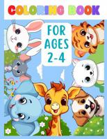 Toddle Coloring Pages for Ages 2-4. Enjoy fun and easy coloring pages featuring cheerful animals. Can be your baby's first coloring adventure. Easy to color! 1964787017 Book Cover
