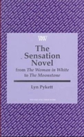 The Sensation Novel: From the Woman in White to the Moonstone (Writers and Their Work (Unnumbered).) 074630725X Book Cover