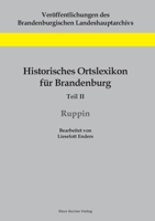 Historisches Ortslexikon f�r Brandenburg, Teil II, Ruppin 3883723029 Book Cover