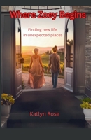 Where Zoey Begins (The Zoey) B0F25TZ4TG Book Cover