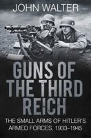 Guns of the Third Reich 1853675989 Book Cover