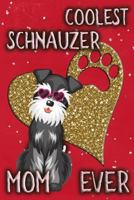 Coolest Schnauzer Mom Ever: College Ruled Notebook | Composition Book | Diary | 1794553541 Book Cover