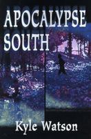 Apocalypse South 0595004261 Book Cover