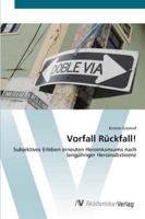 Vorfall Rückfall!: Subjektives Erleben erneuten Heroinkonsums nach langjähriger Heroinabstinenz 3639441621 Book Cover