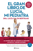 El gran libro de Lucía, mi pediatra (Edición 5º aniversario) / The Big Book of Lucía, My Pediatrician (5th Anniversary Edition) (Spanish Edition) 6073939493 Book Cover