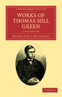 Works of Thomas Hill Green: 3-Volume Set 1279571764 Book Cover