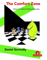 The Comfort Zone: Keys to Your Chess Success 9464201223 Book Cover