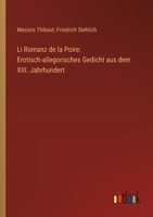 Li Romanz de la Poire: Erotisch-allegorisches Gedicht aus dem XIII. Jahrhundert (German Edition) 3368546740 Book Cover
