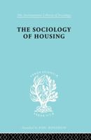 Sociology of Housing Ils 194 0415863783 Book Cover