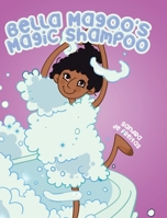 Bella Magoo's Magic Shampoo 0228875471 Book Cover