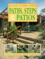 Build Your Own Paths, Steps & Patios (Build Your Own Series) 1853687405 Book Cover