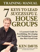 7 Keys to Lead Successful House Groups Training Manual 1979465193 Book Cover