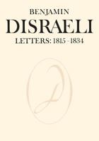 Benjamin Disraeli Letters: 1815-1834 (Volume 1) 1487592728 Book Cover