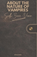 About the nature of vampires: by Sidh Zane-Vemo B0DFYNQQK7 Book Cover