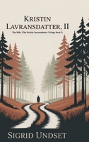 Kristin Lavransdatter, II: The Wife (The Kristin Lavransdatter Trilogy Book 2) 9371235764 Book Cover