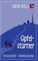 Gipfelstürmer: Kurzgeschichte Authorschallenge 375437897X Book Cover