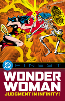 DC Finest: Wonder Woman: Judgment in Infinity! 1799515087 Book Cover