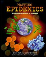 Mapping Epidemics: A Historical Atlas of Disease (Reference) 0531117138 Book Cover